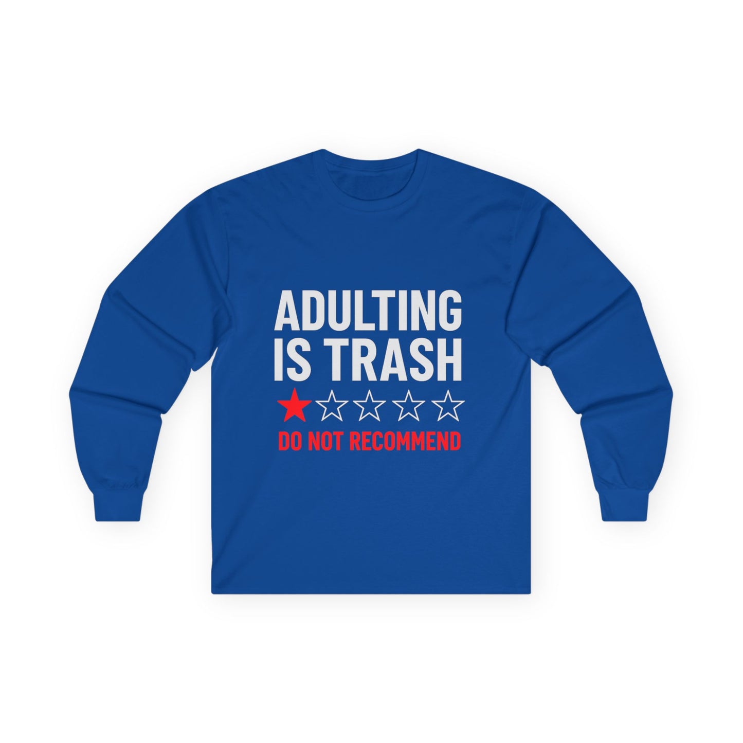 Adulting is Trash- Long Sleeve Tee