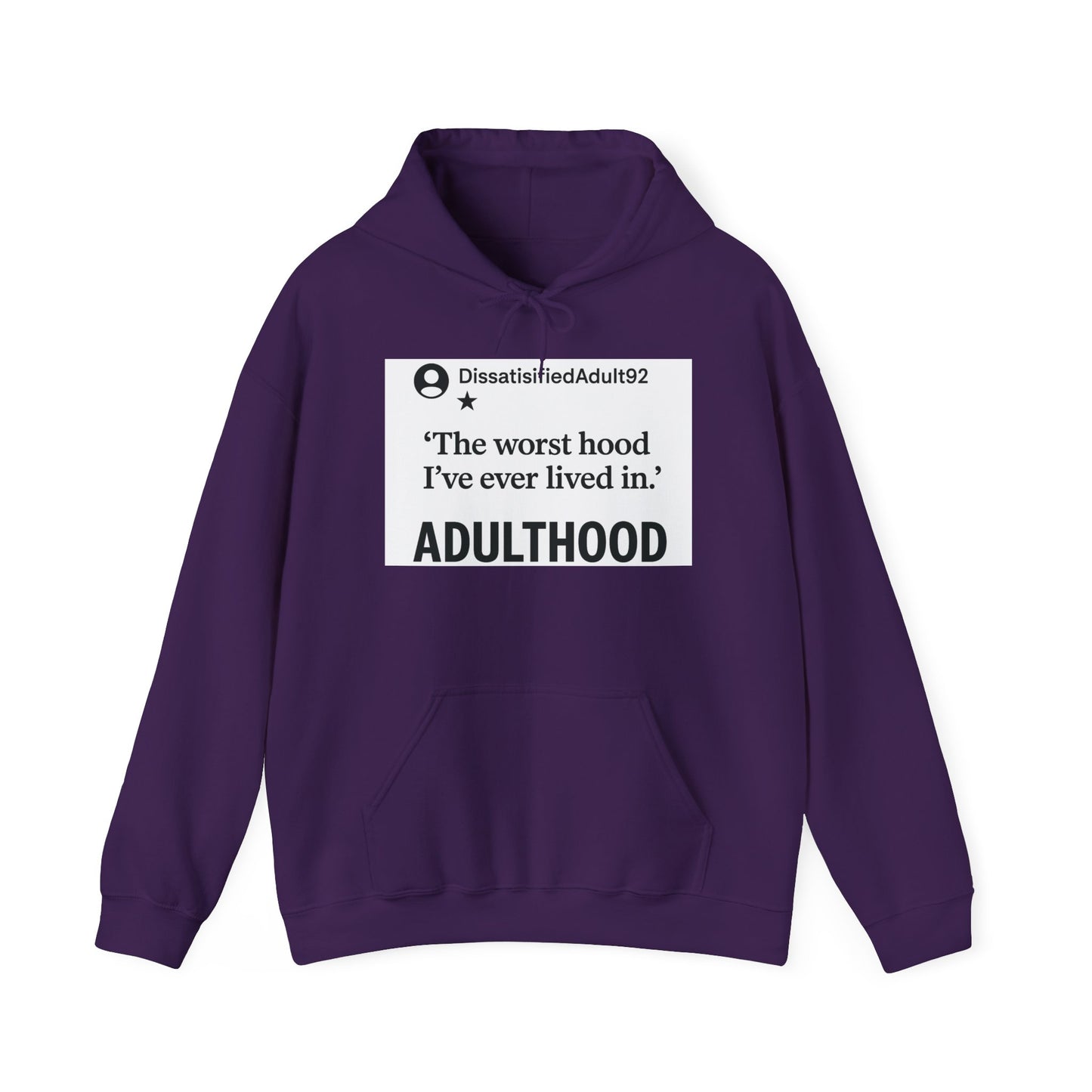 Worst Hood Ever, Adulthood - Hoodie Sweatshirt
