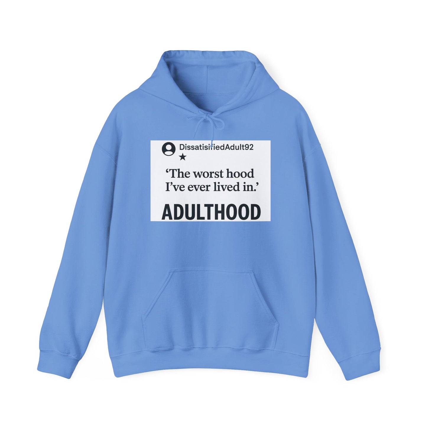 Worst Hood Ever, Adulthood - Hoodie Sweatshirt