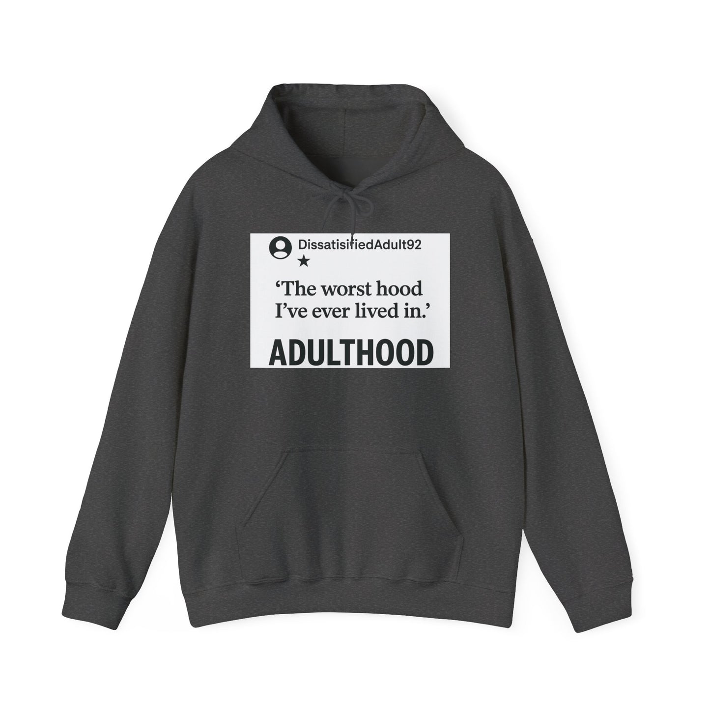 Worst Hood Ever, Adulthood - Hoodie Sweatshirt