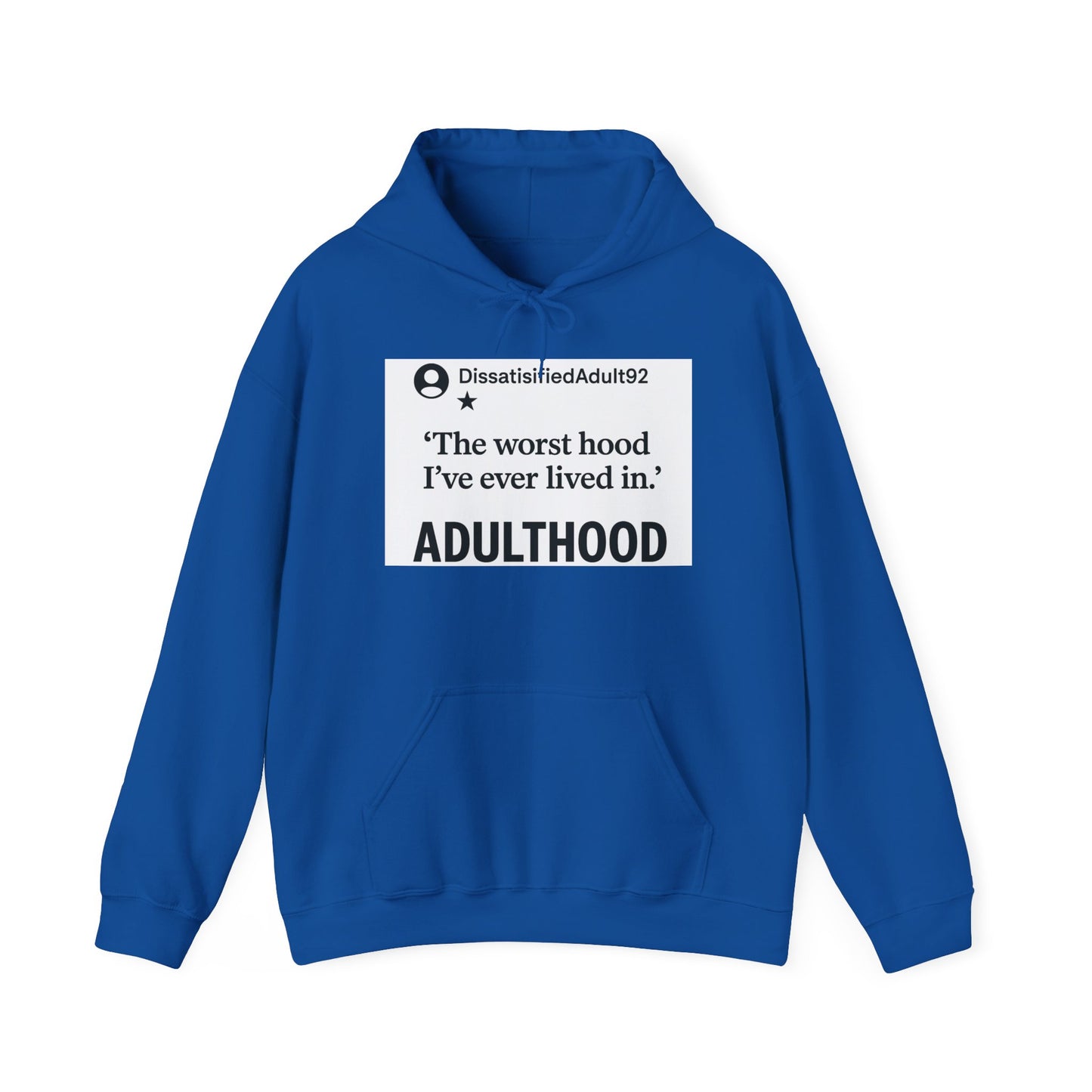 Worst Hood Ever, Adulthood - Hoodie Sweatshirt