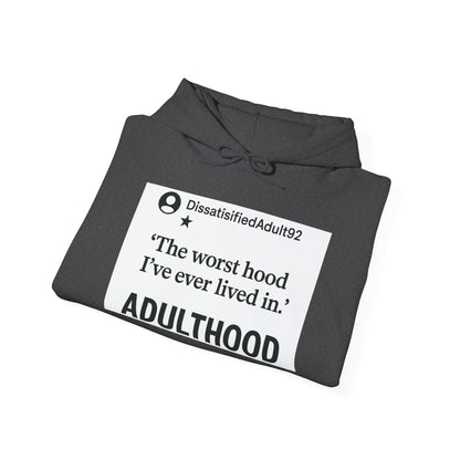 Worst Hood Ever, Adulthood - Hoodie Sweatshirt
