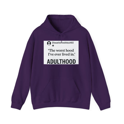 Worst Hood Ever, Adulthood - Hoodie Sweatshirt