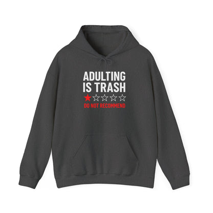 'Adulting is Trash' Hoodie Sweatshirt