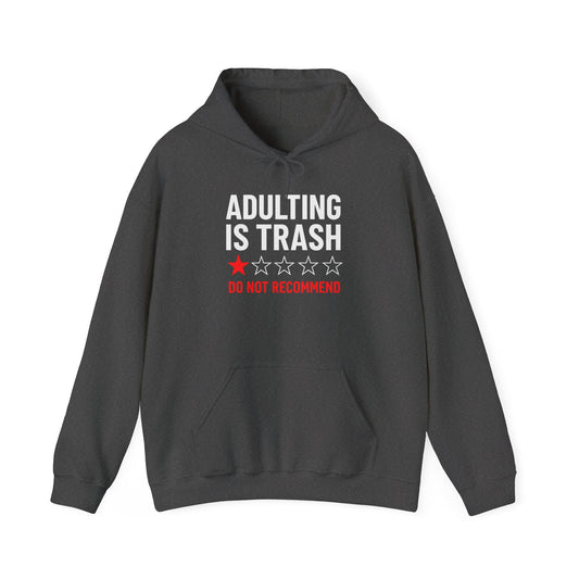 'Adulting is Trash' Hoodie Sweatshirt