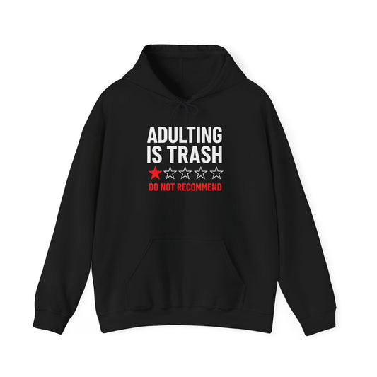 'Adulting is Trash' Hoodie Sweatshirt