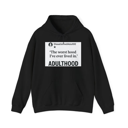Worst Hood Ever, Adulthood - Hoodie Sweatshirt